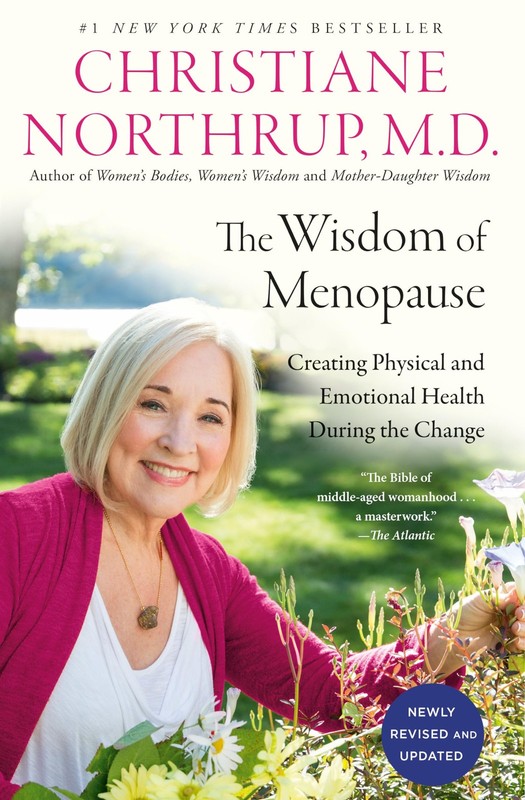 The Wisdom of Menopause (4th Edition): Creating Physical and Emotional Healt…