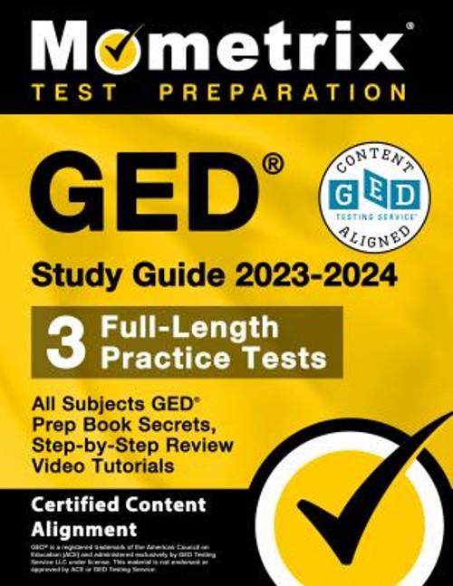 GED Study Guide 2023-2024 All Subjects – 3 Full-Length Practice T