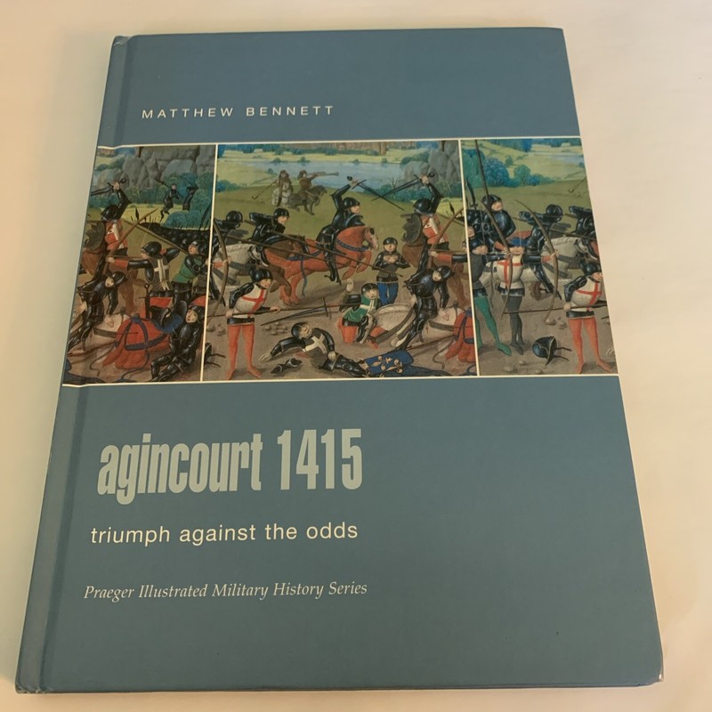 Agincourt 1415: Triumph Against the Odds (Praeger Illustrated Military History),