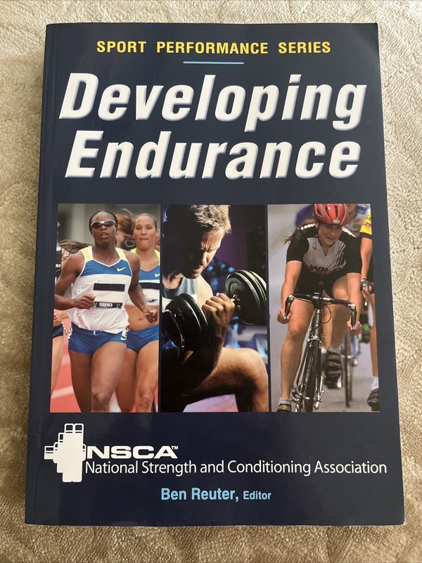 NSCA Sport Performance Ser.: Developing Endurance by Ben Reuter (2012, Trade…