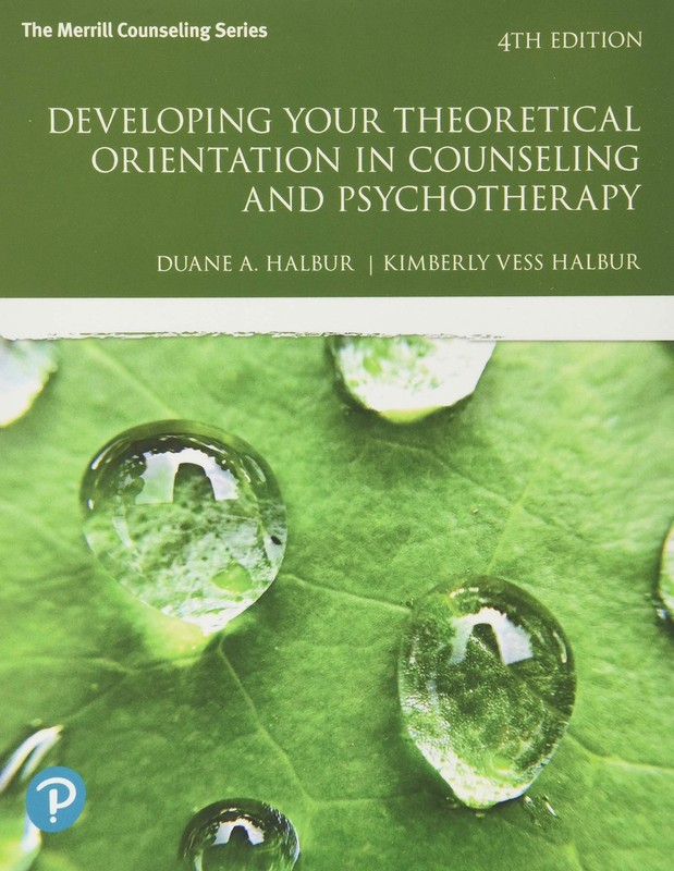 Developing Your Theoretical Orientation in Counseling and Psyc...