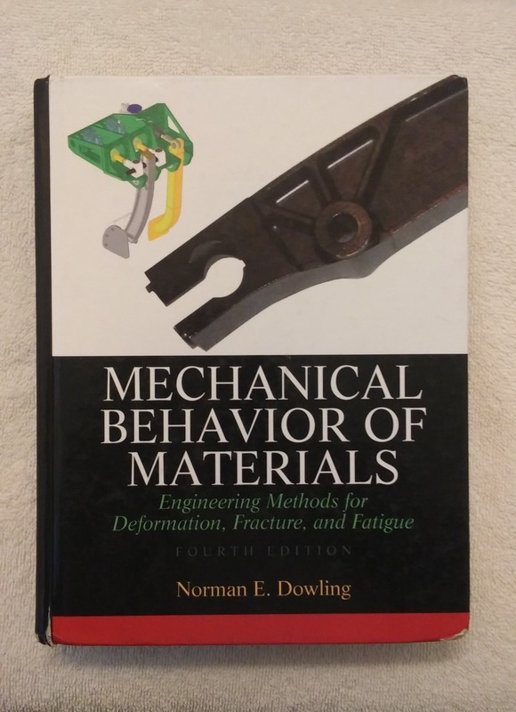 Mechanical Behavior of Materials by Dowling 4e – ACCEPTABLE PLEASE READ