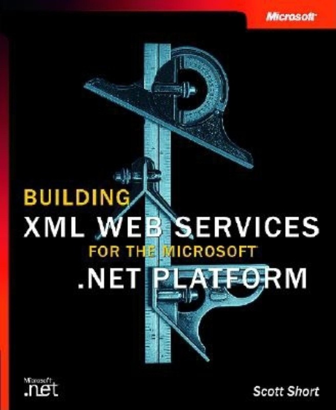 Building XML Web Services for the Microsoft .NET Platform – paperback Short,…