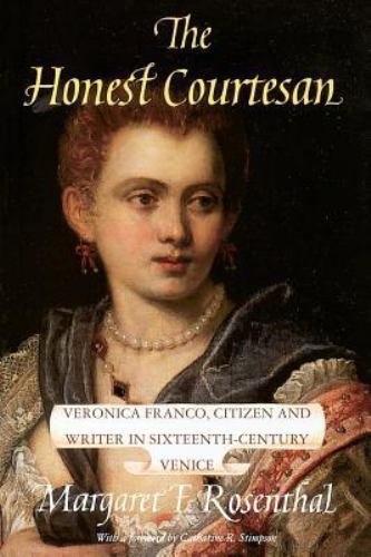 The Honest Courtesan: Veronica Franco, Citizen and Writer in…
