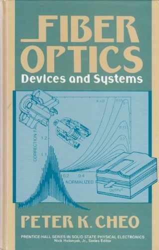 Fiber Optics: Devices and Systems – Paperback, by Cheo Peter K. – Very Good b