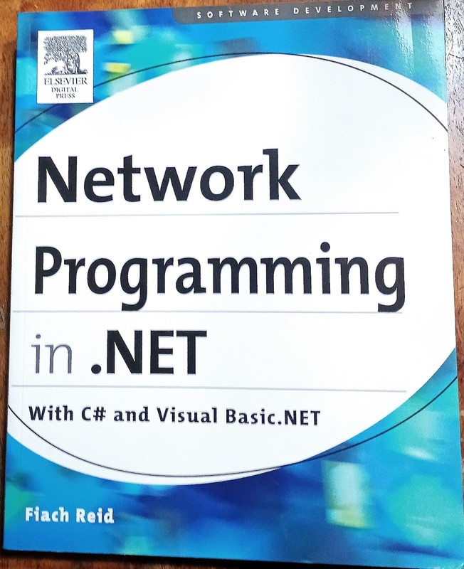 Book: Network Programming in .NET – Fiach Reid – 2004