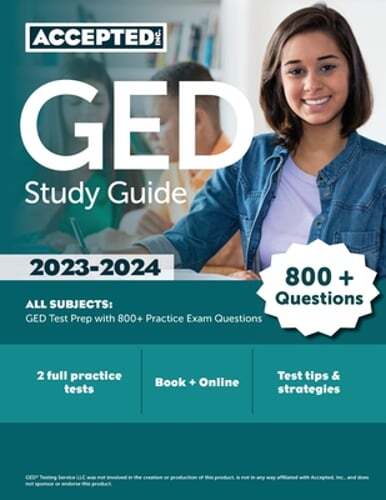 GED Study Guide 2023-2024 All Subjects: GED Test Prep with 800+ Practice Exam