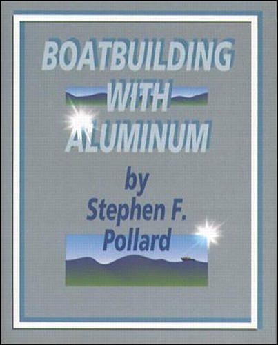 Boatbuilding with Aluminum, Pollard, Stephen