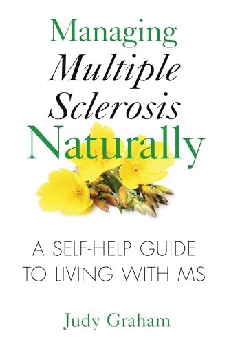 Managing Multiple Sclerosis Naturally: A Self-help … by Graham, Judy Paperback
