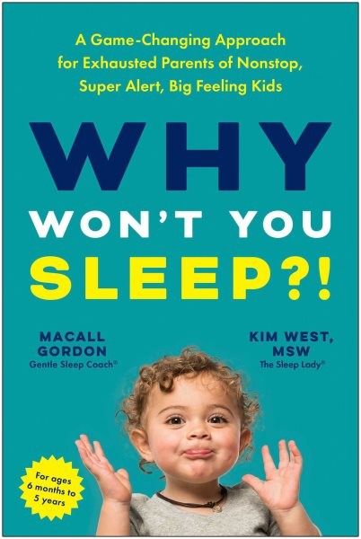 Why Won’t You Sleep?! : A Game-changing Approach for Exhausted Parents of Non…