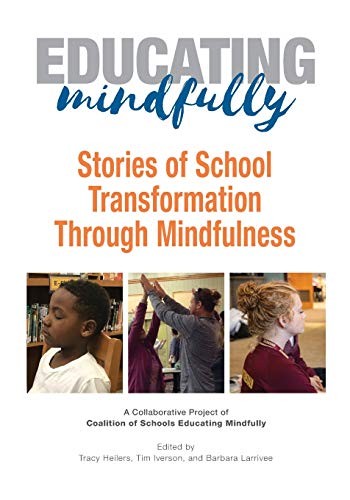 Educating Mindfully: Stories of Scho..., Heilers, Tracy