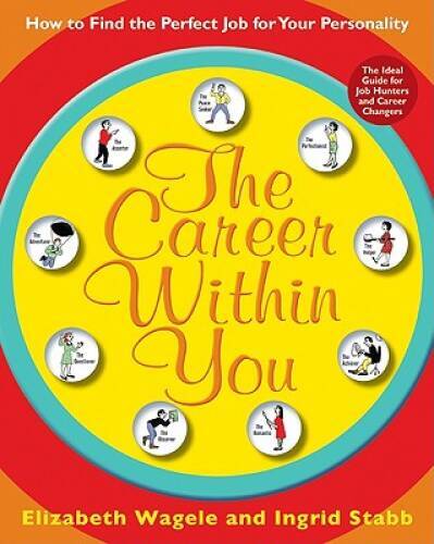 The Career Within You: How to Find the Perfect Job for Your Personality – GOOD
