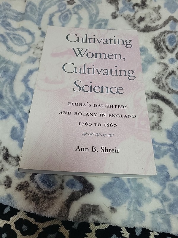 Cultivating Women, Cultivating Science : Flora’s Daughters and Botany in…