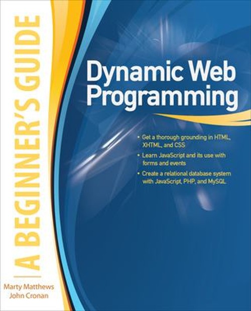 Dynamic Web Programming: a Beginner’s Guide Marty, Cronan, John M