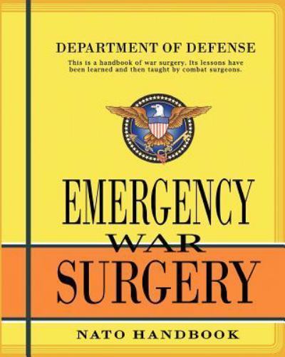 Emergency War Surgery : NATO Handbook, Paperback by U.s. Department of Defens…