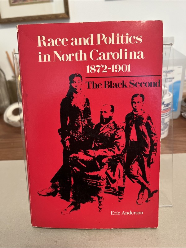Signed Race and Politics in North Carolina, The Black Second Eric Anderson