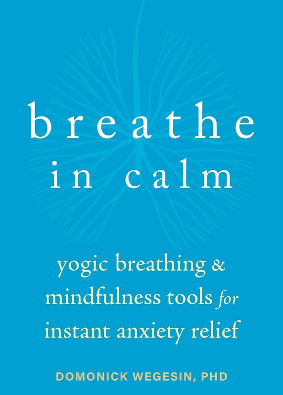 Breathe In Calm: Yogic Breathing and Mindfulness Tools for Ins…