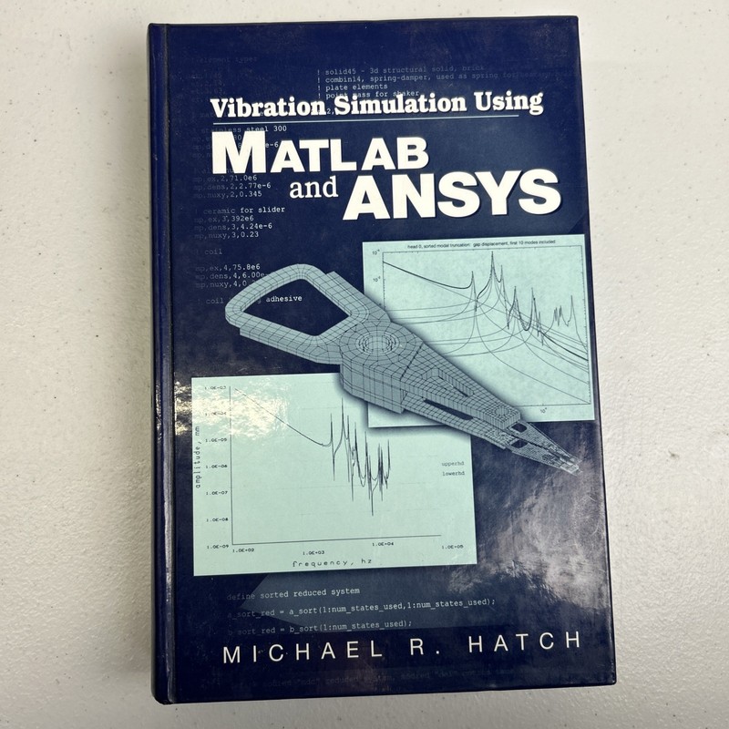Vibration Simulation Using MATLAB and ANSYS by Michael R. Hatch (2000,…