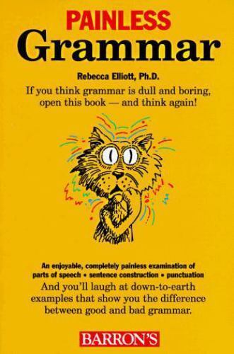Painless Grammar; Barron’s P- 9780812097818, paperback, Rebecca Elliott PhD, new