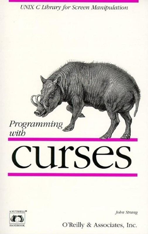 Programming with curses: UNIX C Library for Screen Manipulation (Nutshell Ha…