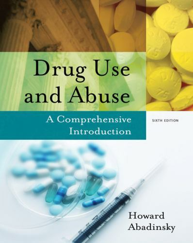 Drug Use and Abuse: A Comprehensive Introduction by Abadinsky, Howard