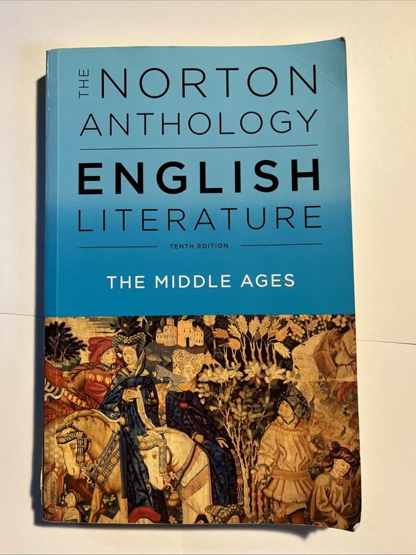 Norton Anthology of English Literature: The Middle Ages Tenth Edition