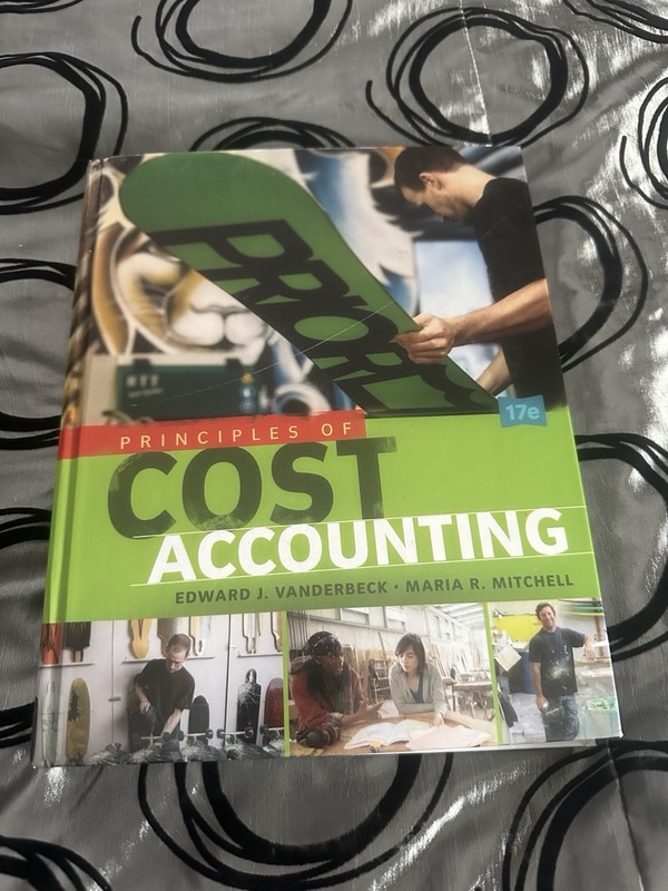 PRINCIPLES OF COST ACCOUNTING By Edward J. Vanderbeck & Maria R. Mitchell *NEW*