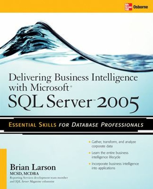 Delivering Business Intelligence with Microsoft SQL Server 2005 :