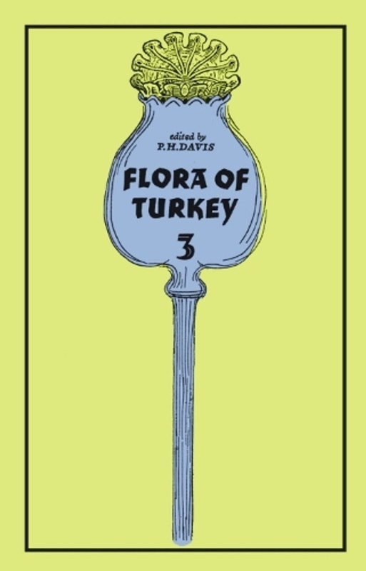 Flora of Turkey, Volume 3 by Peter Davis (English) Hardcover Book