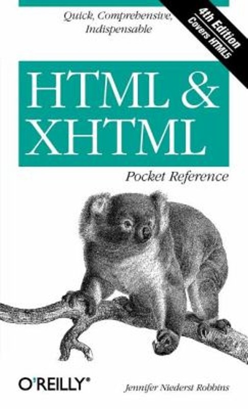 HTML and XHTML Pocket Reference : Quick, Comprehensive, Indispens
