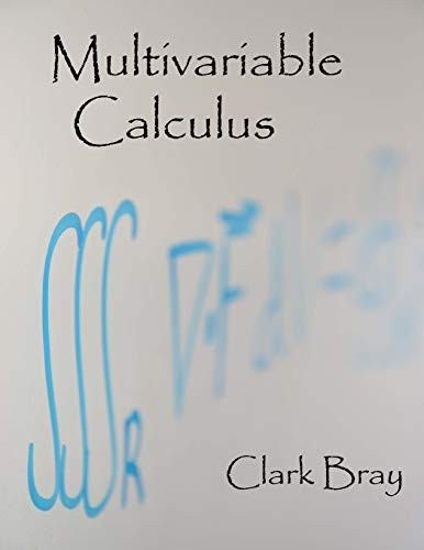 Multivariable Calculus By Bray, Clark