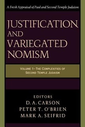 Justification and Variegated Nomism by D A Carson: Used