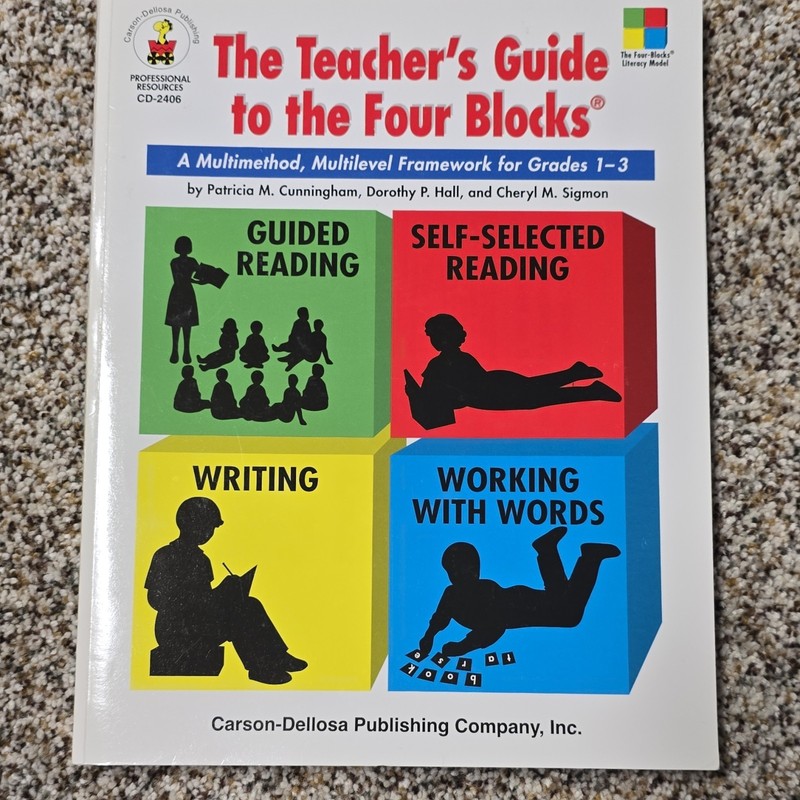 Carson-Dellosa The Teacher’s Guide to the Four Blocks Grades 1-3 PB Cunningham