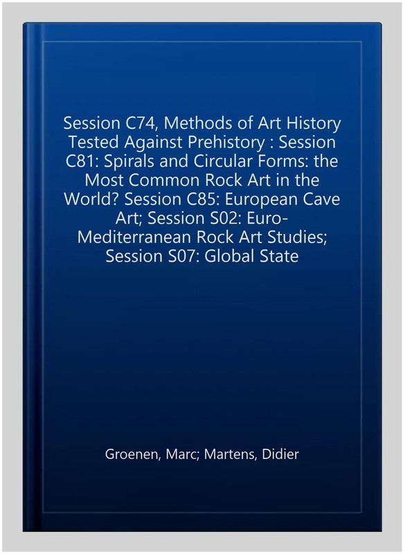 Session C74, Methods of Art History Tested Against Prehistory : Session C81: ... gallery