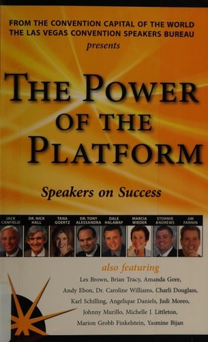 The Power of the Platform: Speakers On Success by Jim Fannin,Les Brown,Brian Tra