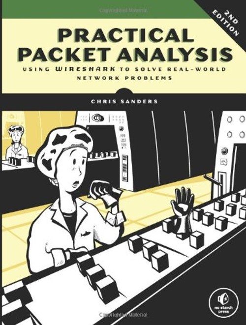 Practical Packet Analysis : Using Wireshark to Solve Real-World N