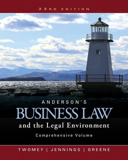 Anderson's Business Law and the Legal Environment, Comprehensive Volume by Twom,