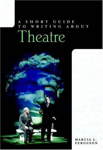 A Short Guide to Writing about Theatre (The Short Guide) – paperback Ferguso…