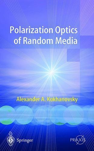 Polarization Optics of Random Media (Springer Praxis Books)