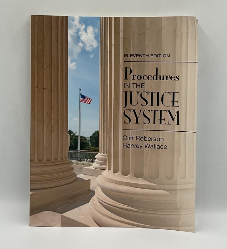 Procedures In The Justice System Roberson Wallace Pearson PB Beige 11th Ed 2016