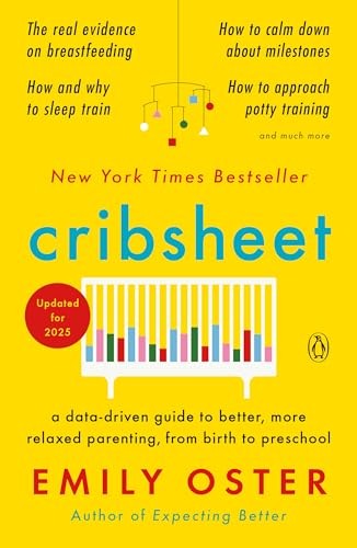 Cribsheet: A Data-Driven Guide to Better… by Oster, Emily Paperback / softback