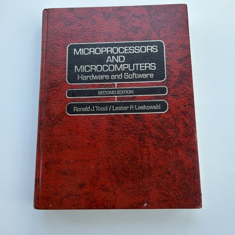 Microprocessors and Microcomputers Hardware and Software Ronald Tocci 2nd Ed HC