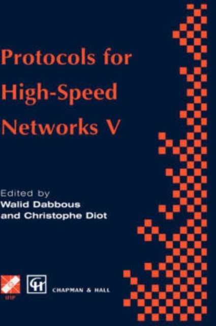 Dabbous – Protocols for High-Speed Networks V TC6 WG6.1/6.4 Fifth In – X555z