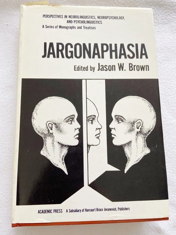 Jargonaphasia -Jason W. Brown- 1981 - Hardcover- Speech/Aphasia -Good Condition