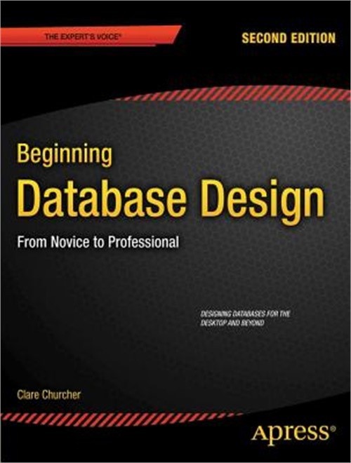 Beginning Database Design: From Novice to Professional (Paperback or Softback)