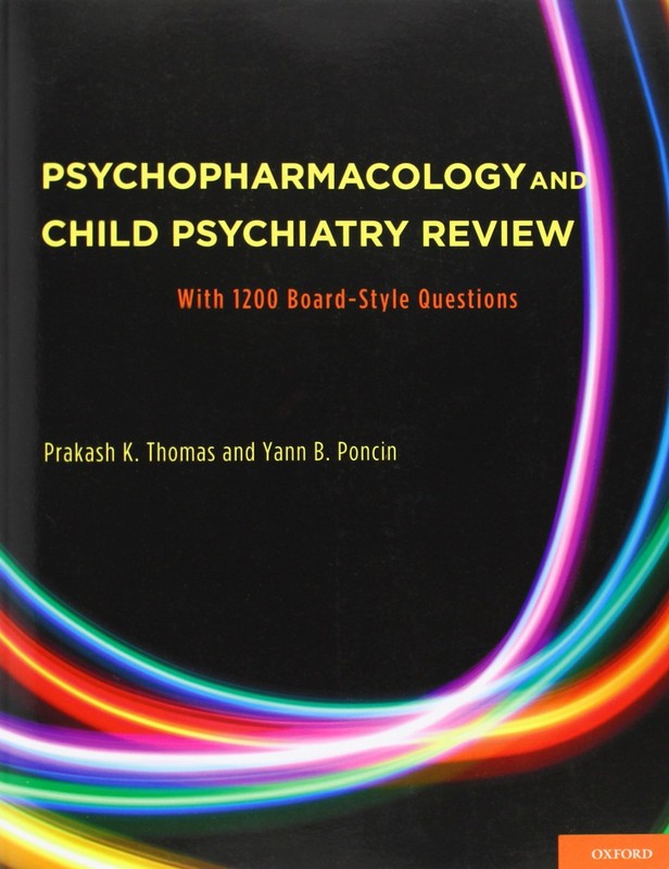 Psychopharmacology and Child Psychiatry Review: With 1200 Board-Style Questi…
