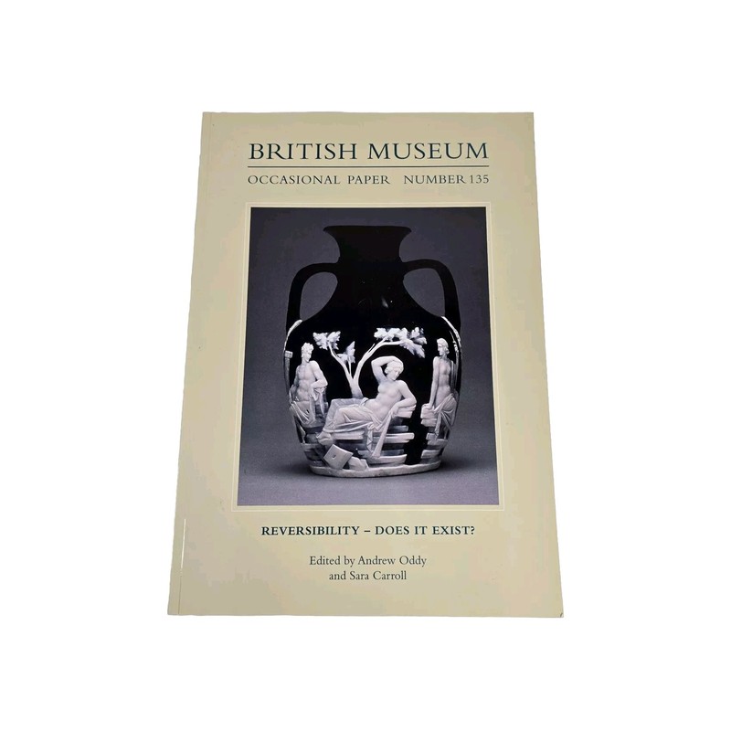 British Museum Occasional Papers Number 135 PB Reversibility – Does it Exist?