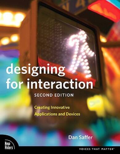 Designing for Interaction: Creating Innovative Applications and Devices ( – GOOD