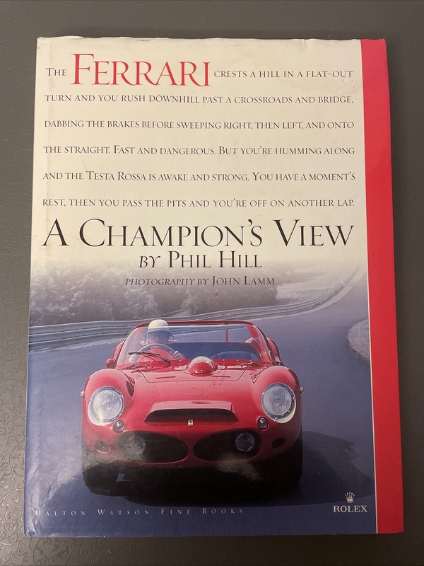 FERRARI, A CHAMPION’S VIEW By Phil Hill – Hardcover