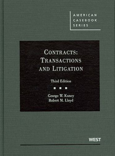 Contracts: Transactions and Litigation, 3rd Edition (American Casebook), George